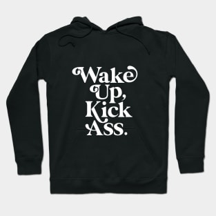 WAKE UP KICK ASS black and white Hoodie